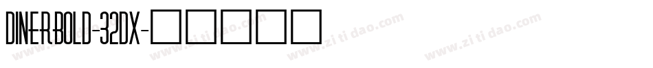 DinerBold-32DX字体转换