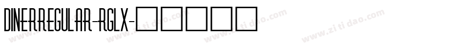 DinerRegular-rglx字体转换