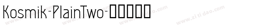 Kosmik-PlainTwo字体转换