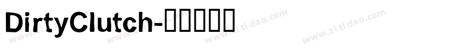 DirtyClutch字体转换