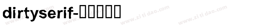 dirtyserif字体转换