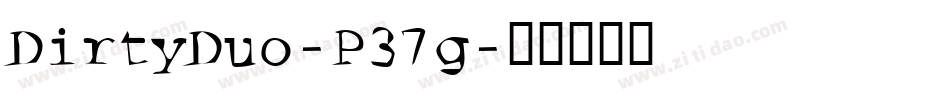 DirtyDuo-P37g字体转换