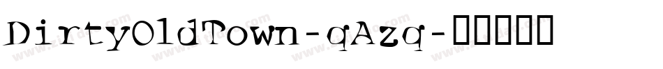 DirtyOldTown-qAzq字体转换