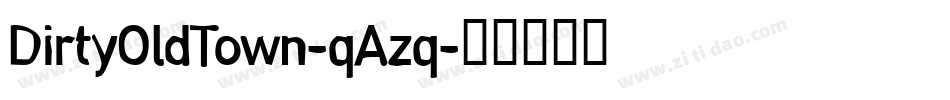 DirtyOldTown-qAzq字体转换