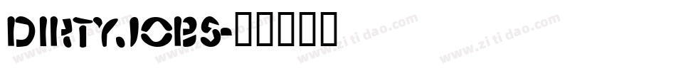 DirtyJobs字体转换