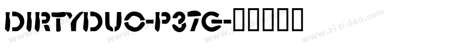 DirtyDuo-P37g字体转换