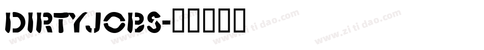 DirtyJobs字体转换