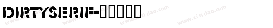 dirtyserif字体转换