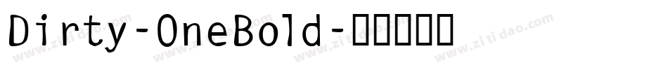 Dirty-OneBold字体转换