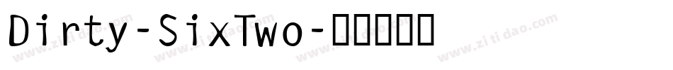Dirty-SixTwo字体转换