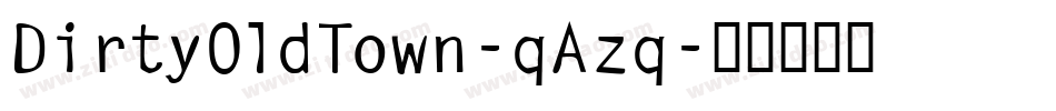 DirtyOldTown-qAzq字体转换