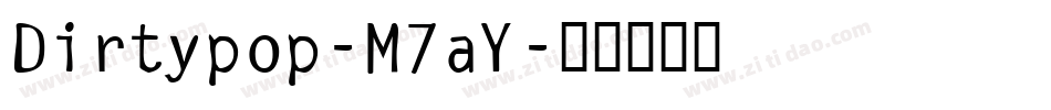 Dirtypop-M7aY字体转换