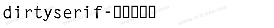 dirtyserif字体转换