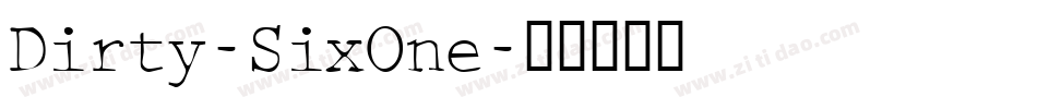 Dirty-SixOne字体转换