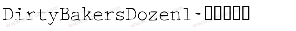 DirtyBakersDozen1字体转换