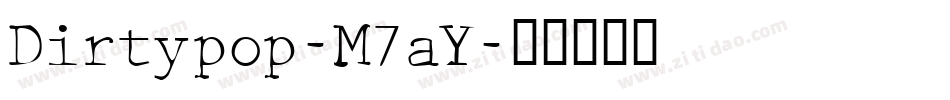 Dirtypop-M7aY字体转换