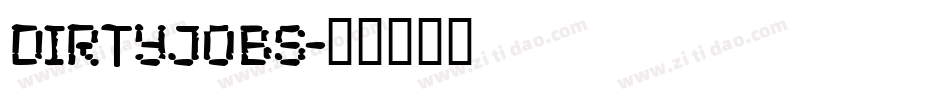 DirtyJobs字体转换