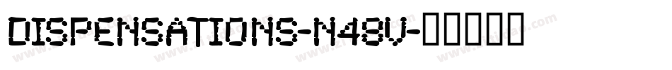 Dispensations-n48V字体转换