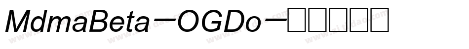 MdmaBeta-OGDo字体转换