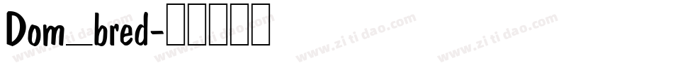 Dom_bred字体转换