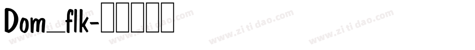 Dom_flk字体转换