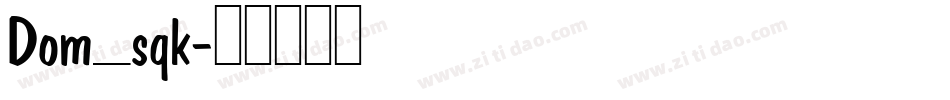 Dom_sqk字体转换