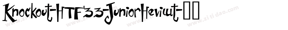Knockout-HTF33-JuniorHeviwt字体转换