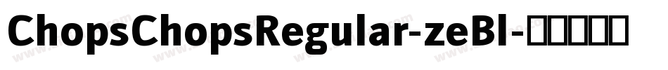 ChopsChopsRegular-zeBl字体转换