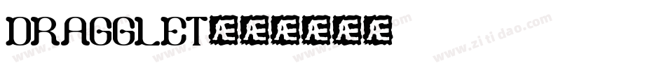 DRAGGLET字体转换