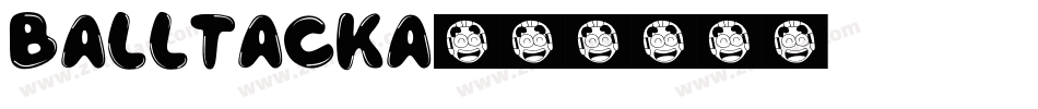 BALLTACKA字体转换