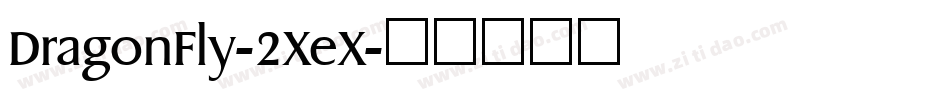 DragonFly-2XeX字体转换