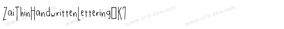 ZaiThinHandwrittenLettering-K7VnZ字体转换