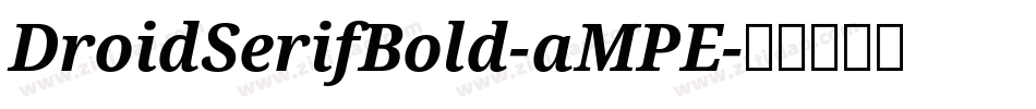 DroidSerifBold-aMPE字体转换