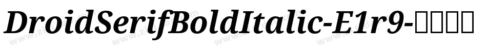 DroidSerifBoldItalic-E1r9字体转换