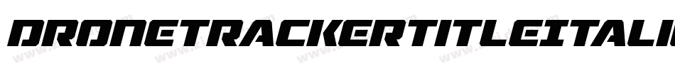 DroneTrackerTitleItalic-0w1R字体转换