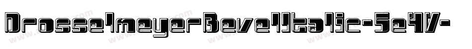 DrosselmeyerBevelItalic-5e4V字体转换