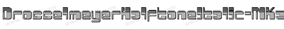 DrosselmeyerHalftoneItalic-MKzn字体转换