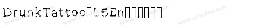 DrunkTattoo-L5En字体转换