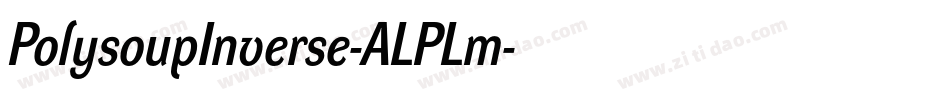 PolysoupInverse-ALPLm字体转换