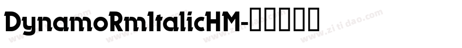 DynamoRmItalicHM字体转换
