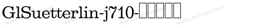 GlSuetterlin-j710字体转换