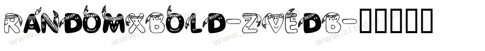 RandomXBold-ZVEdB字体转换