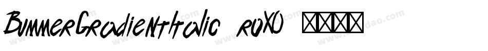 BummerGradientItalic-roXO字体转换