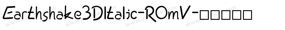 Earthshake3DItalic-ROmV字体转换