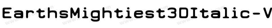 EarthsMightiest3DItalic-V2qe字体转换