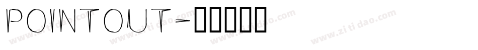 POINTOUT字体转换