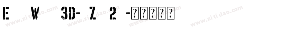 EastWest3D-eZw2p字体转换