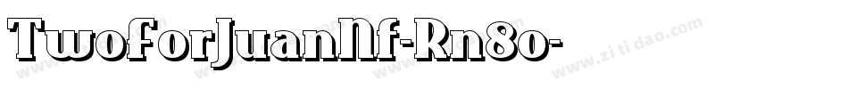 TwoForJuanNf-Rn8o字体转换