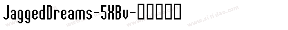 JaggedDreams-5XBv字体转换
