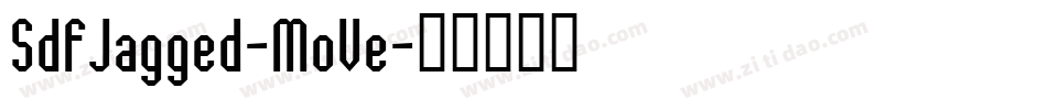SdfJagged-MoVe字体转换
